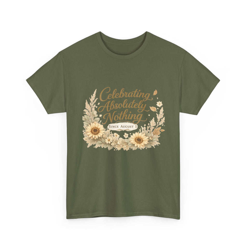 Celebrating Absolutely Nothing Sunflower T-Shirt