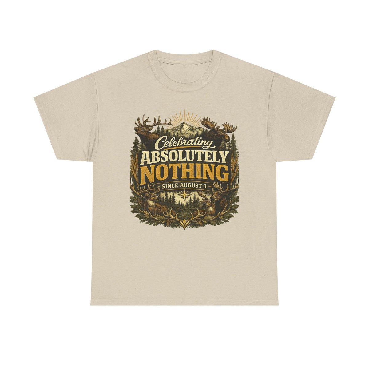 Celebrating Absolutely Nothing Tee — Funny Sarcastic Graphic T‑Shirt (Since August 1)