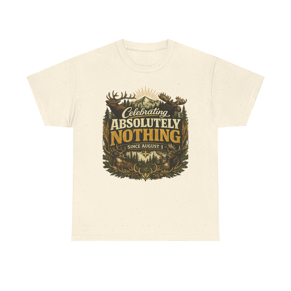 Celebrating Absolutely Nothing Tee — Funny Sarcastic Graphic T‑Shirt (Since August 1)