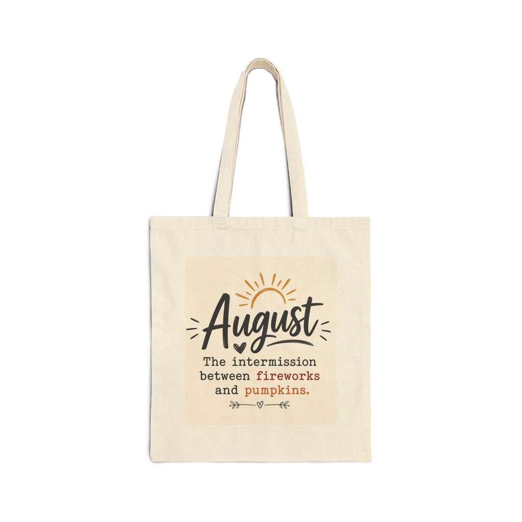 August Canvas Tote — "The intermission between fireworks and pumpkins" Beach & Fall Market Bag