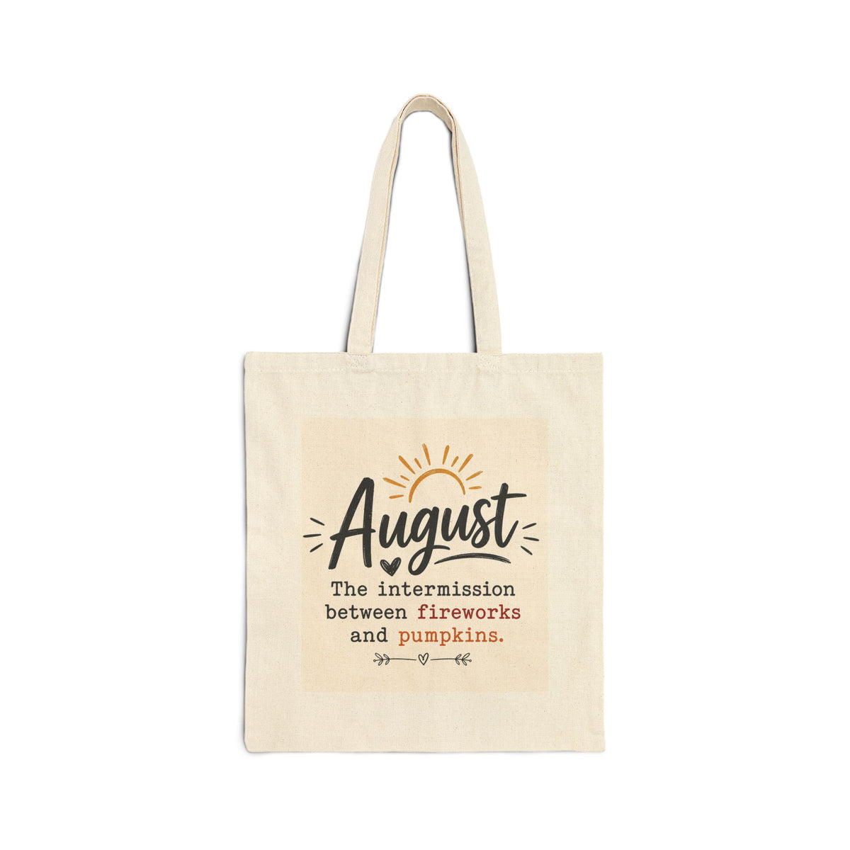 August Canvas Tote — "The intermission between fireworks and pumpkins" Beach & Fall Market Bag