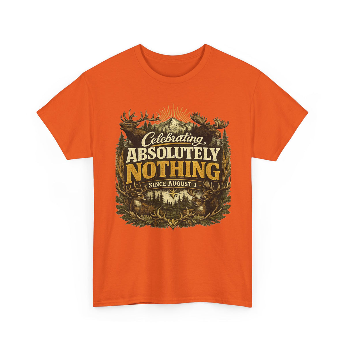 Celebrating Absolutely Nothing Tee — Funny Sarcastic Graphic T‑Shirt (Since August 1)