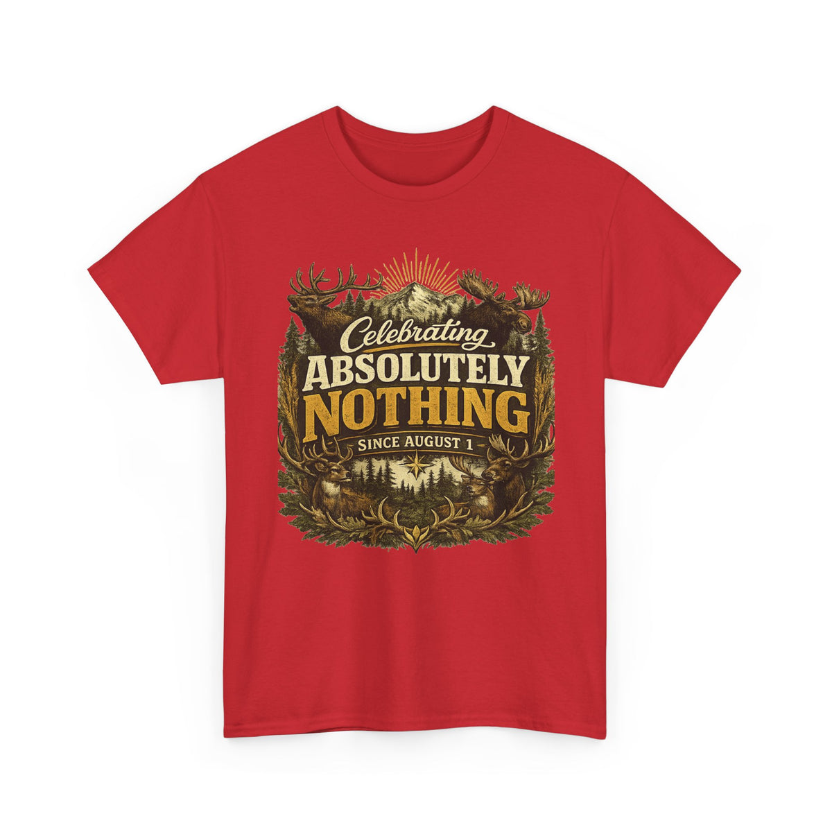Celebrating Absolutely Nothing Tee — Funny Sarcastic Graphic T‑Shirt (Since August 1)