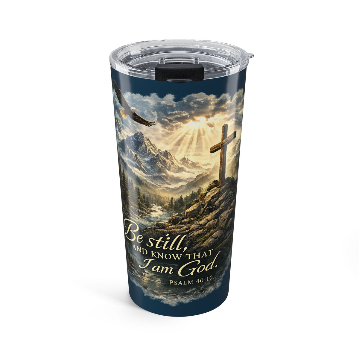 Christian Psalm 46:10 Tumbler — 'Be Still and Know That I Am God' 20oz Travel Cup