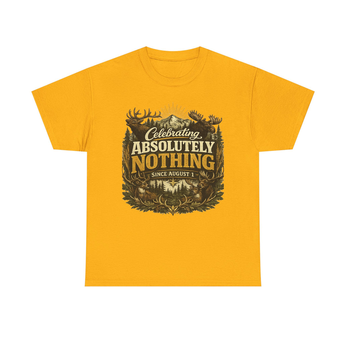 Celebrating Absolutely Nothing Tee — Funny Sarcastic Graphic T‑Shirt (Since August 1)