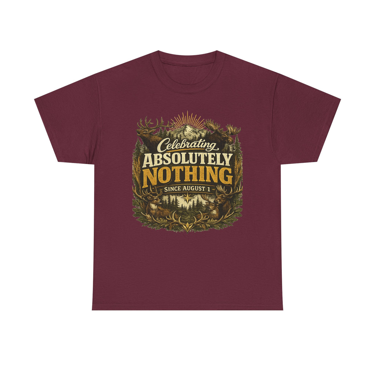 Celebrating Absolutely Nothing Tee — Funny Sarcastic Graphic T‑Shirt (Since August 1)