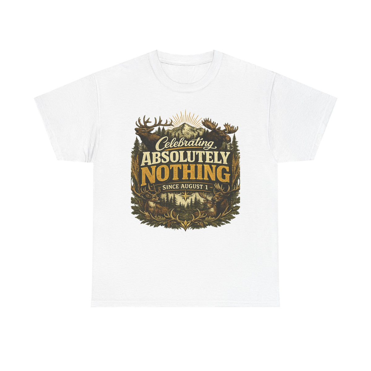Celebrating Absolutely Nothing Tee — Funny Sarcastic Graphic T‑Shirt (Since August 1)