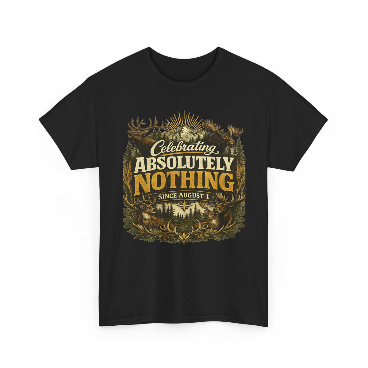 Celebrating Absolutely Nothing Tee — Funny Sarcastic Graphic T‑Shirt (Since August 1)