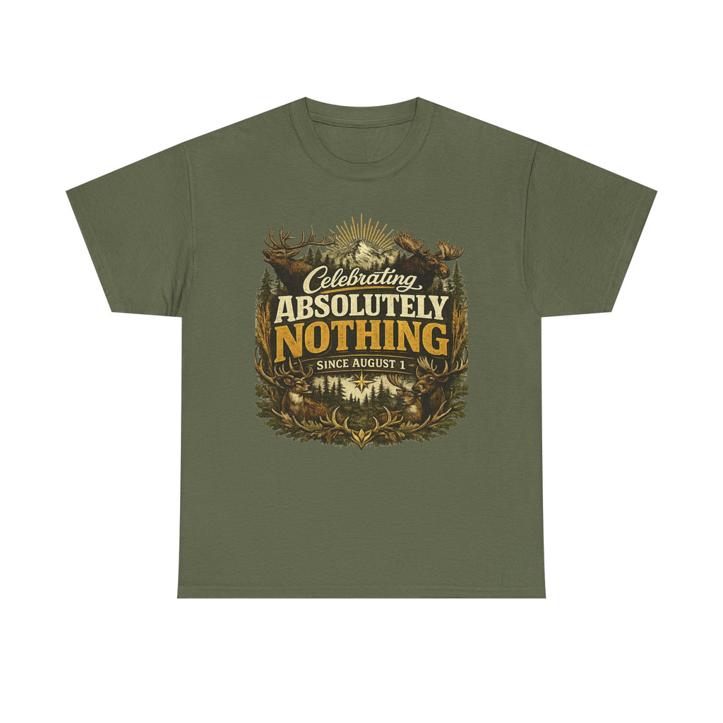 Celebrating Absolutely Nothing Tee — Funny Sarcastic Graphic T‑Shirt (Since August 1)
