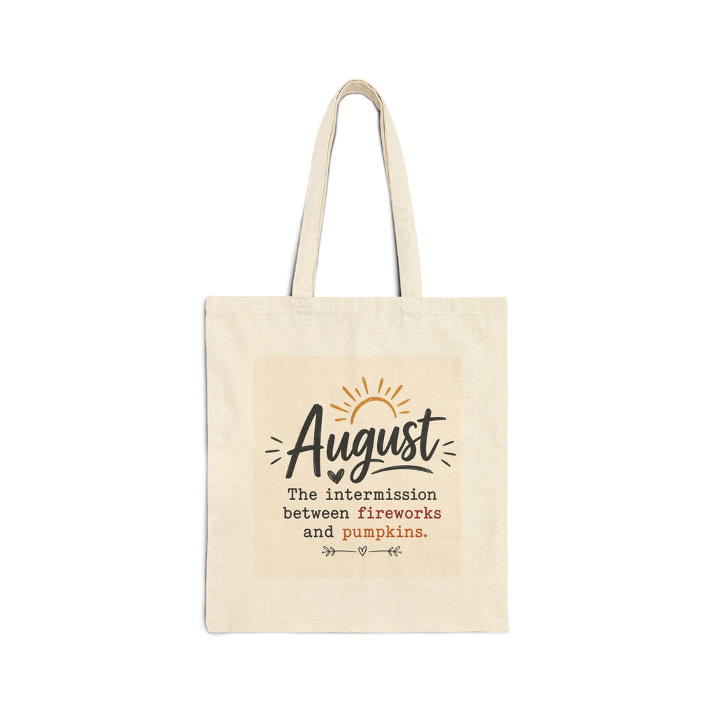 August Canvas Tote — "The intermission between fireworks and pumpkins" Beach & Fall Market Bag