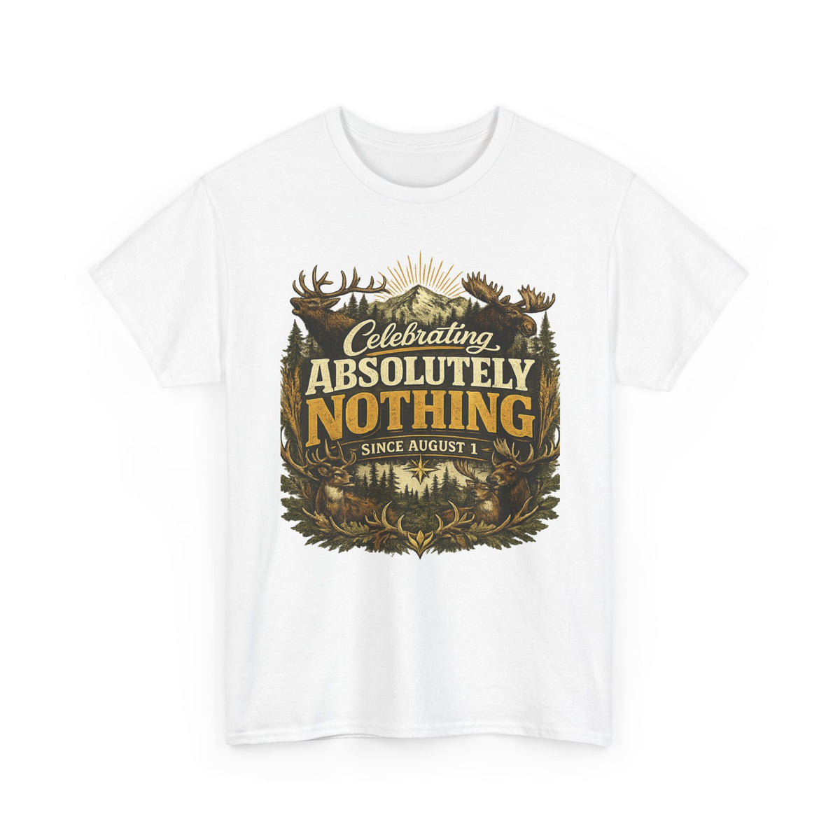 Celebrating Absolutely Nothing Tee — Funny Sarcastic Graphic T‑Shirt (Since August 1)